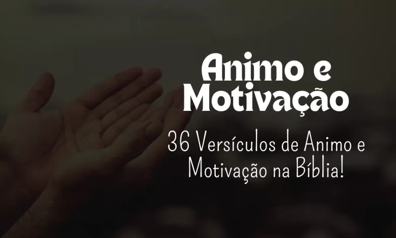 Versículos de Animo e Motivação - Sementes da Fé