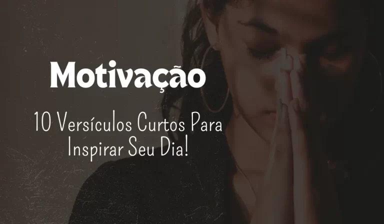 Versículos Curtos de Motivação - Sementes da Fé