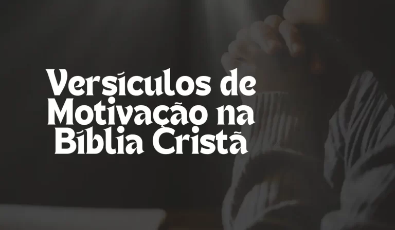 Versículos de Motivação na Bíblia Cristã - Sementes da Fé