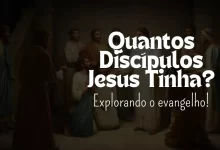 Quantos Discípulos Jesus Tinha? - Sementes da Fé