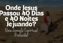 ¿Dónde pasó Jesús ayunando 40 días y 40 noches? - Semillas de Fe