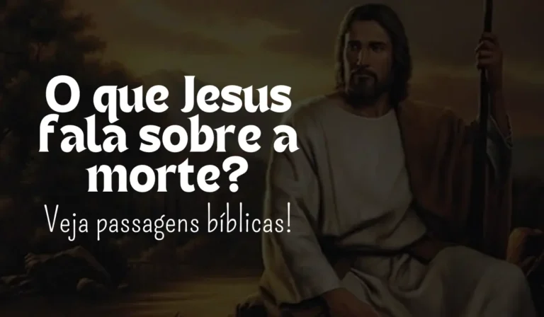 O que Jesus fala sobre a morte? - Sementes da Fé