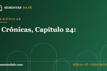 1 Crônicas — 1 Crônicas, Capítulo 24: | Sementes da Fé