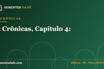 2 Crônicas — 2 Crônicas, Capítulo 4: | Sementes da Fé