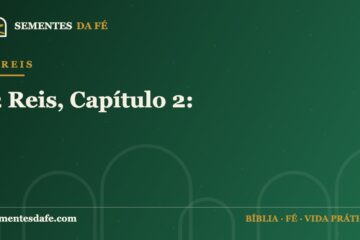 2 Reis — 2 Reis, Capítulo 2: | Sementes da Fé