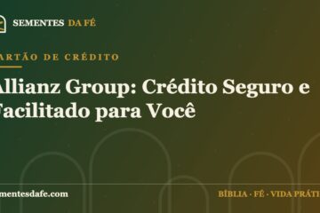 Cartão de Crédito — Allianz Group: Crédito Seguro e Facilitado para Você | Sementes da Fé