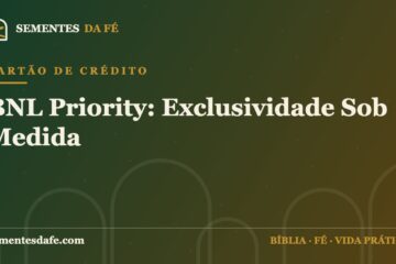 Cartão de Crédito — BNL Priority: Exclusividade Sob Medida | Sementes da Fé