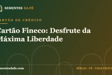Cartão de Crédito — Cartão Fineco: Desfrute da Máxima Liberdade | Sementes da Fé