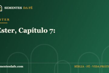 Ester — Ester, Capítulo 7: | Sementes da Fé
