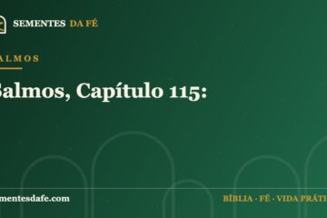 Salmos — Salmos, Capítulo 115: | Sementes da Fé