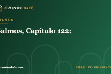 Salmos — Salmos, Capítulo 122: | Sementes da Fé