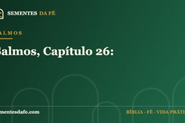 Salmos — Salmos, Capítulo 26: | Sementes da Fé