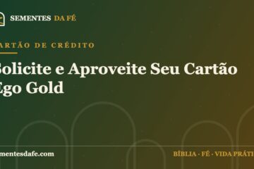 Cartão de Crédito — Solicite e Aproveite Seu Cartão Ego Gold | Sementes da Fé
