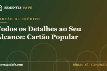 Cartão de Crédito — Todos os Detalhes ao Seu Alcance: Cartão Popular | Sementes da Fé