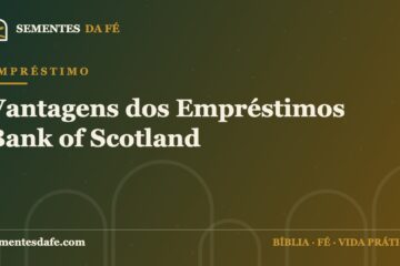 Empréstimo — Vantagens dos Empréstimos Bank of Scotland | Sementes da Fé